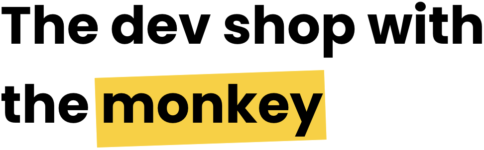 the dev shop with the monkey